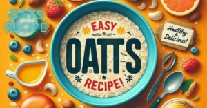 oats recipe: ओट्स के ये 5 जादुई तरीके, जो आपकी सुबह को बना देंगे सुपर हेल्दी और टेस्टी 3 Oats Recipes