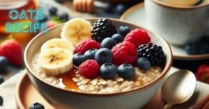 oats recipe: सिर्फ 5 मिनट में बनाएं डाइट के लिए परफेक्ट – जानिए कैसे 2 oats recipe